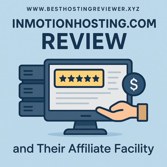 InMotionHosting.com Review – Powerful Hosting with a High-Earning Affiliate Program