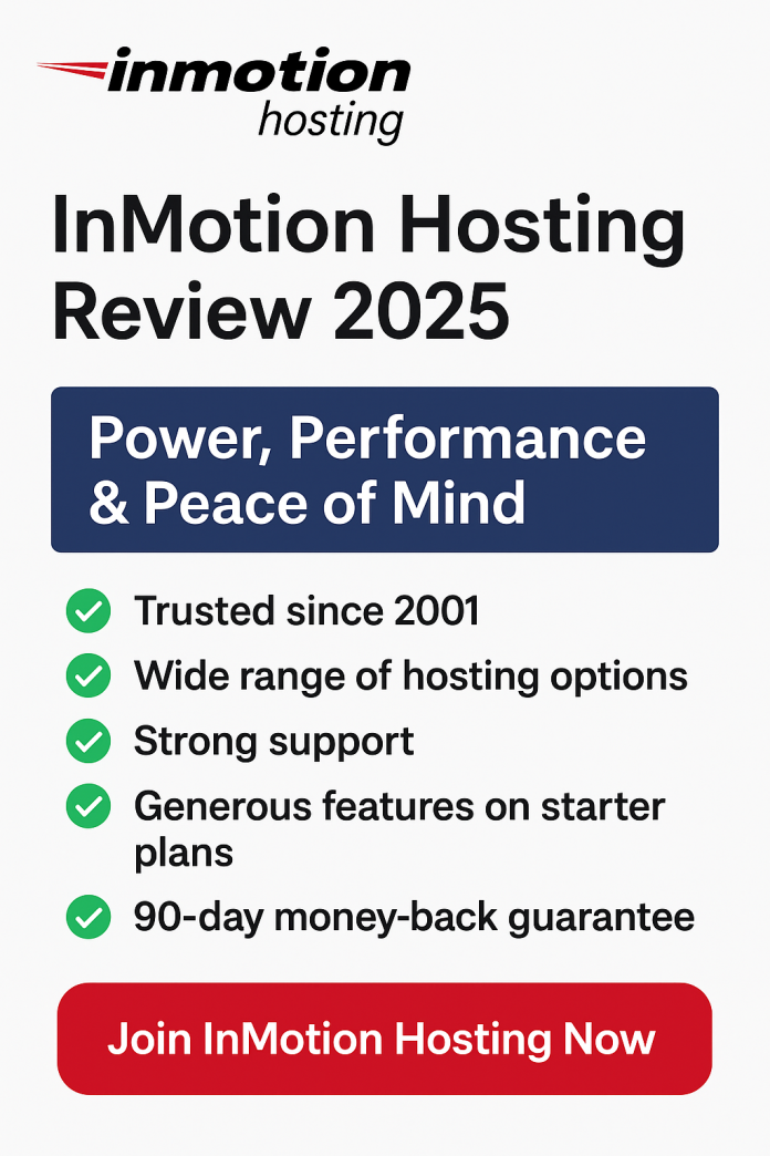 InMotion Hosting Review 2025 – Power, Performance & Peace of Mind