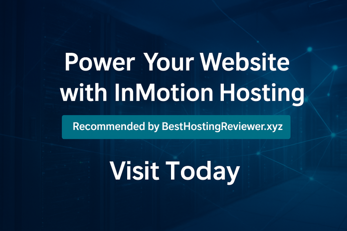 Why InMotion Hosting Is the Smart Choice for Your Website in 2025